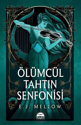 Ölümcül Tahtın Senfonisi - Roman | Avrupa Kitabevi