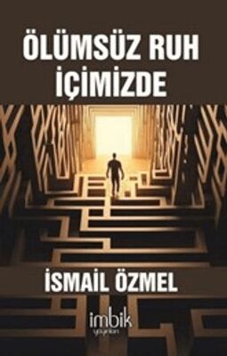 Ölümsüz Ruh İçimizde - Kişisel Gelişim Kitapları | Avrupa Kitabevi