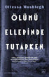 Ölümü Ellerinde Tutarken - Roman | Avrupa Kitabevi