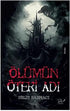 Ölümün Öteki Adı - Roman | Avrupa Kitabevi