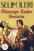 Ölünceye Kadar Seninim - Türk Edebiyatı Romanları | Avrupa Kitabevi