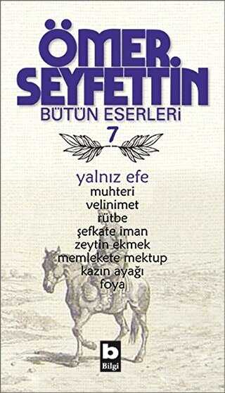 Ömer Seyfettin Bütün Eserleri 7 - Yalnız Efe - Türk Edebiyatı Romanları | Avrupa Kitabevi
