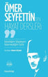 Ömer Seyfettin’den Hayat Dersler - Biyografik ve Otobiyografik Kitaplar | Avrupa Kitabevi