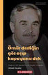 Ömür Dediğin Göz Açıp Kapayana Dek - Kağıtçı Bir İşadamının Hayat Hikayesi - Anı Mektup ve Günlük Kitapları | Avrupa Kitabevi