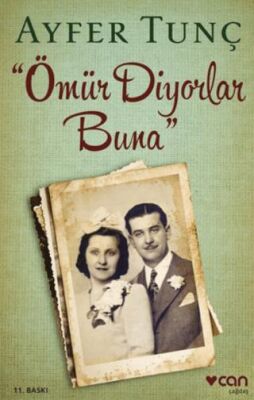 Ömür Diyorlar Buna - Anı Mektup ve Günlük Kitapları | Avrupa Kitabevi