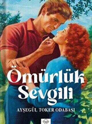 Ömürlük Sevgili - Roman | Avrupa Kitabevi