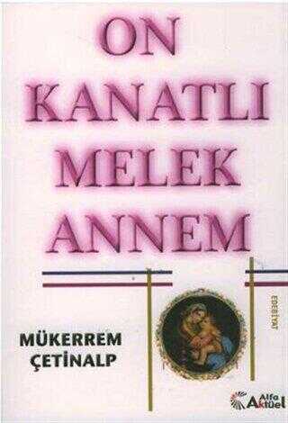 On Kanatlı Melek Annem - Türk Edebiyatı Romanları | Avrupa Kitabevi
