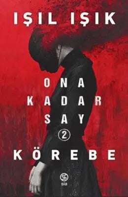 Ona Kadar Say 2 - Körebe - Roman | Avrupa Kitabevi
