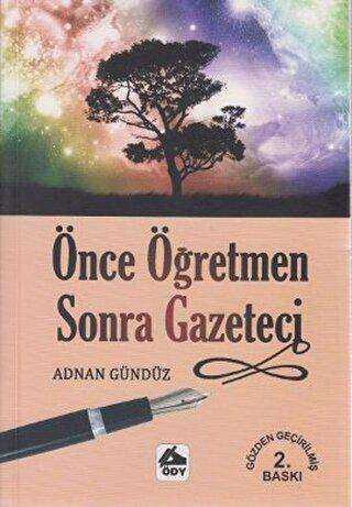 Önce Öğretmen Sonra Gazeteci - Biyografik ve Otobiyografik Kitaplar | Avrupa Kitabevi