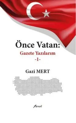 Önce Vatan Gazete Yazılarım - 1 - Biyografik ve Otobiyografik Kitaplar | Avrupa Kitabevi