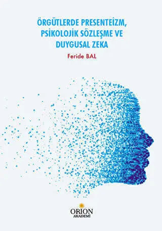 Örgütlerde Presenteizm, Psikolojik Sözleşme ve Duygusal Zeka -  | Avrupa Kitabevi