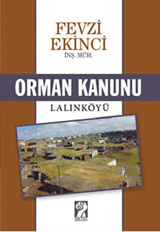 Orman Kanunu - Lalınköyü - Anı Mektup ve Günlük Kitapları | Avrupa Kitabevi