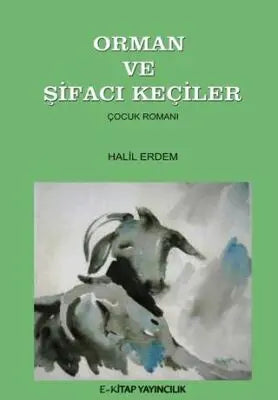 Orman ve Şifacı Keçiler - Roman | Avrupa Kitabevi