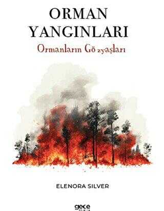 Orman Yangınları - Sosyoloji Araştırma ve İnceleme Kitapları | Avrupa Kitabevi