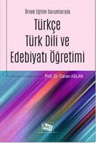 Örnek Eğitim Durumlarıyla Türkçe Türk Dili ve Edebiyatı Öğretimi - Türk Edebiyatı Romanları | Avrupa Kitabevi