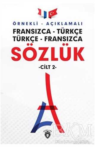 Örnekli Açıklamalı Fransızca - Türkçe Türkçe - Fransızca Sözlük Cilt: 2 - Sözlükler | Avrupa Kitabevi