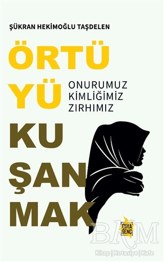 Örtüyü Kuşanmak - Roman | Avrupa Kitabevi