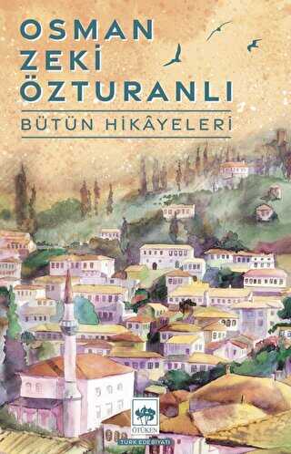 Osman Zeki Özturanlı Bütün Hikayeleri - Türk Edebiyatı Romanları | Avrupa Kitabevi