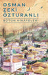 Osman Zeki Özturanlı Bütün Hikayeleri - Türk Edebiyatı Romanları | Avrupa Kitabevi