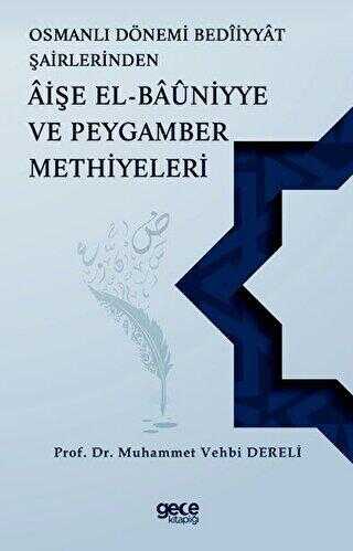 Osmanlı Dönemi Beddiyat Şairlerinden Aişe el Bauniyye ve Peygamber Methiyeleri - Araştıma ve İnceleme Kitapları | Avrupa Kitabevi