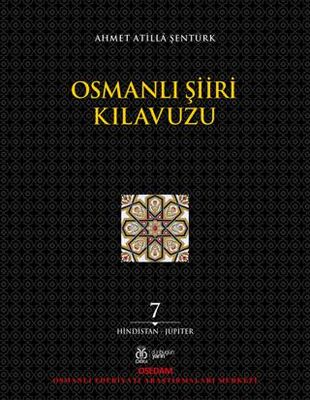 Osmanlı Şiiri Kılavuzu 7. Cilt Hindistan - Jüpiter - Araştıma ve İnceleme Kitapları | Avrupa Kitabevi