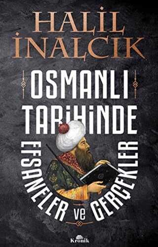 Osmanlı Tarihinde Efsaneler ve Gerçekler - Tarih Araştırma ve İnceleme Kitapları | Avrupa Kitabevi