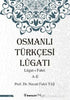 Osmanlı Türkçesi Lügatı: Lügat-ı Fahri A-E - Sözlükler | Avrupa Kitabevi