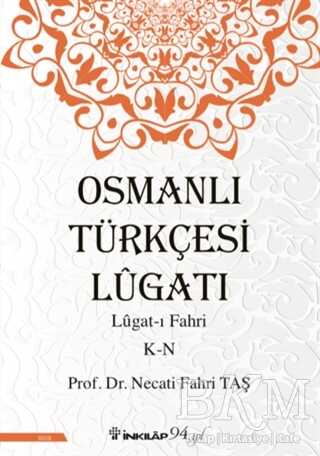 Osmanlı Türkçesi Lügatı: Lügat-ı Fahri K-N - Sözlükler | Avrupa Kitabevi