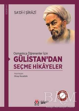 Osmanlıca Öğrenenler İçin Gülistan’dan Seçme Hikayeler - Öykü Kitapları | Avrupa Kitabevi