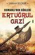 Osmanlı`nın Kökleri - Ertuğrul Gazi -  | Avrupa Kitabevi