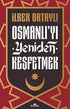 Osmanlı`yı Yeniden Keşfetmek - Tarih Araştırma ve İnceleme Kitapları | Avrupa Kitabevi