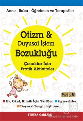 Otizm ve Duyusal İşlem Bozukluğu Çocuklar İçin Pratik Aktiviteler - Kişisel Gelişim Kitapları | Avrupa Kitabevi