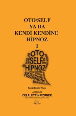 Oto-Self ya da Kendi Kendine Hipnoz I - Kişisel Gelişim Kitapları | Avrupa Kitabevi