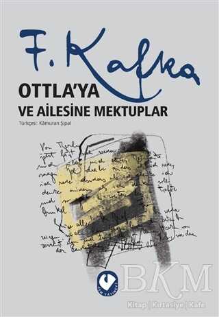 Ottla’ya ve Ailesine Mektuplar - Anı Mektup ve Günlük Kitapları | Avrupa Kitabevi