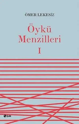 Öykü Menzilleri 1 - Araştıma ve İnceleme Kitapları | Avrupa Kitabevi