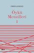 Öykü Menzilleri 1 - Araştıma ve İnceleme Kitapları | Avrupa Kitabevi