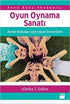 Oyun Oynama Sanatı - İnsan ve Toplum ile Alakalı Aile ve Çocuk Kitapları | Avrupa Kitabevi