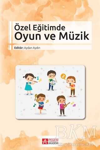 Özel Eğitimde Oyun ve Müzik -  | Avrupa Kitabevi