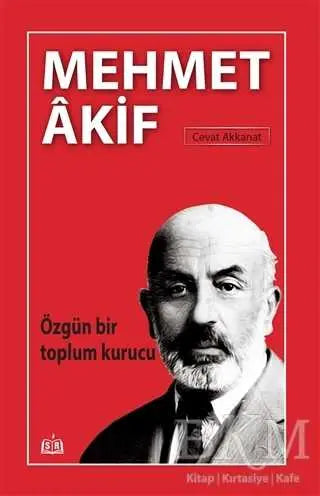 Özgün Bir Toplum Kurucu Mehmet Akif - Anlatı Kitapları | Avrupa Kitabevi