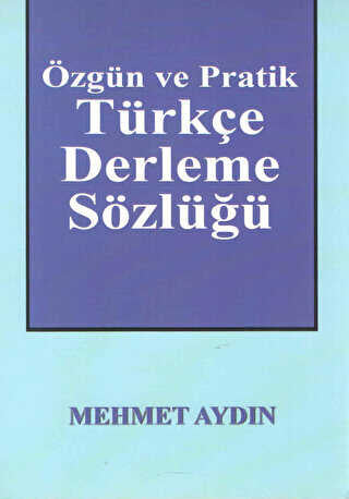 Özgün ve Pratik Türkçe Derleme Sözlüğü - Sözlükler | Avrupa Kitabevi