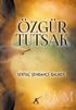 Özgür Tutsak - Roman | Avrupa Kitabevi