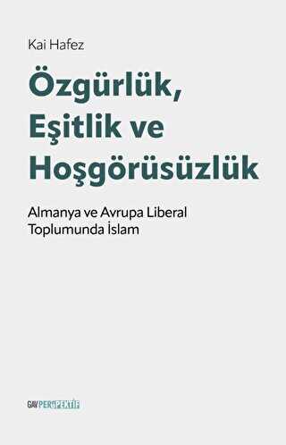 Özgürlük, Eşitlik ve Hoşgörüsüzlük - Sosyoloji Araştırma ve İnceleme Kitapları | Avrupa Kitabevi