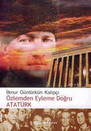 Özlemden Eyleme Doğru Atatürk -  | Avrupa Kitabevi