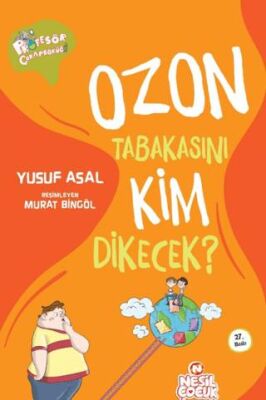 Ozon Tabakasını Kim Dikecek? - Hikayeler | Avrupa Kitabevi