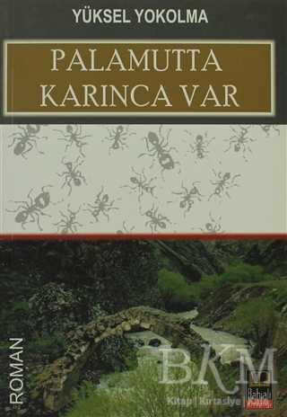 Palamutta Karınca Var - Türk Edebiyatı Romanları | Avrupa Kitabevi
