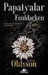 PAPATYALAR FISILDARKEN - Roman | Avrupa Kitabevi