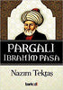 Pargalı İbrahim Paşa -  | Avrupa Kitabevi