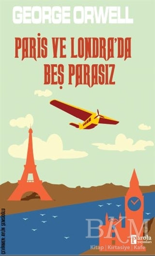 Paris ve Londra’da Beş Parasız - Roman | Avrupa Kitabevi