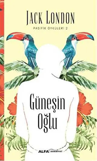 Güneşin Oğlu - Pasifik Öyküleri 2