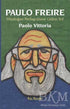 Paulo Freire - Diyaloğun Pedagojisine Giden Yol - Araştıma ve İnceleme Kitapları | Avrupa Kitabevi